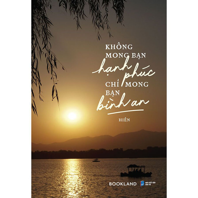Sách Không Mong Bạn Hạnh Phúc, Chỉ Mong Bạn Bình An