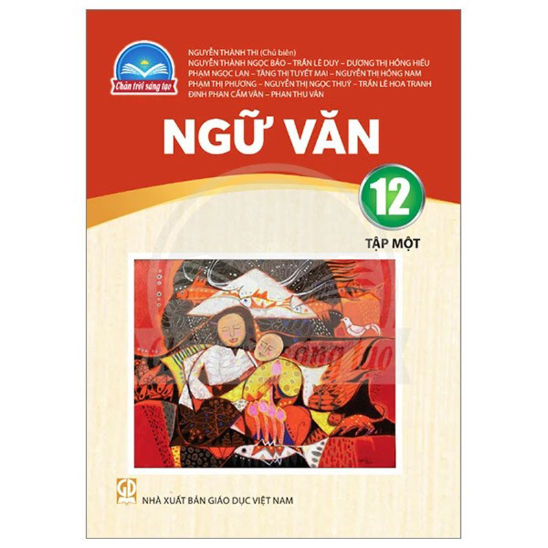 Sách Ngữ Văn Lớp 12 – Tập 1 (Chân Trời) (Chuẩn)