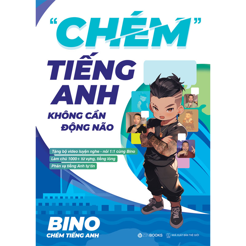 “Chém” Tiếng Anh Không Cần Động Não – Tặng Kèm Bộ Video Luyện Nghe-Nói + Sổ Học Từ Vựng “Chém” Tiếng Anh Không Cần Động Não – Tặng Kèm Bộ Video Luyện Nghe-Nói + Sổ Học Từ Vựng