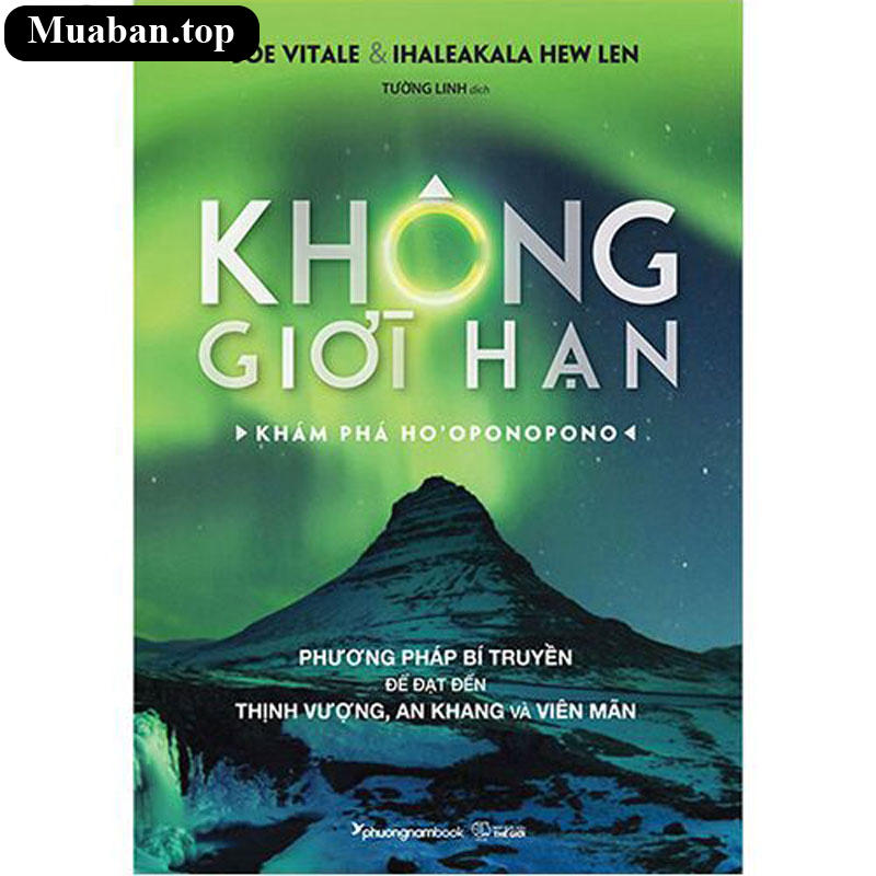Không Giới Hạn – Khám Phá Ho’oponopono Không Giới Hạn – Khám Phá Ho’oponopono
