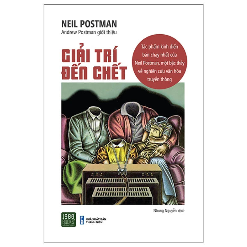 Sách Giải Trí Đến Chết – tác giả Neil Postman Sách Giải Trí Đến Chết – tác giả Neil Postman