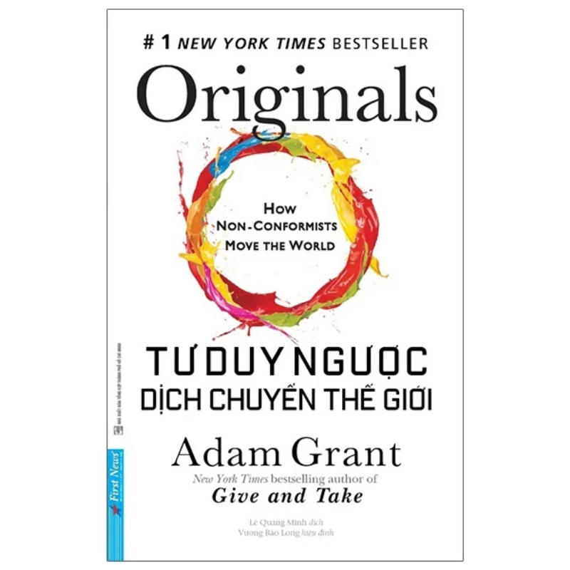 Sách Tư Duy Ngược Dịch Chuyển Thế Giới – Originals: How Non-Conformists Move The World