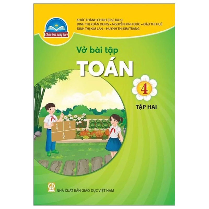 Vở Bài Tập Toán 4 – Tập 2 (Chân Trời) (Chuẩn) Vở Bài Tập Toán 4 – Tập 2 (Chân Trời) (Chuẩn)